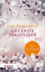 Das erste Trauerjahr – das Praxisbuch Das erste Trauerjahr – das Praxisbuch