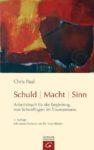 Schuld – Macht – Sinn Schuld – Macht – Sinn
