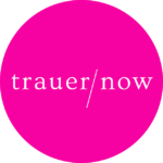 Trauer/Now