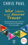 Wir leben mit deiner Trauer Wir leben mit deiner Trauer