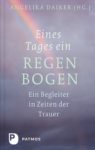 Eines Tages ein Regenbogen Eines Tages ein Regenbogen