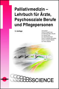 Palliativmedizin – Lehrbuch für Ärzte, Psychosoziale Berufe und Pflegepersonen Palliativmedizin – Lehrbuch für Ärzte, Psychosoziale Berufe und Pflegepersonen